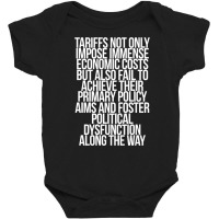 Tariffs Foster Political Dysfunction   Trump 2 Sided Shirt Baby Bodysuit | Artistshot