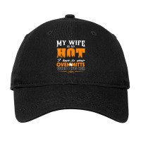 Mens My Wife Is So Hot For Proud Husbands Adjustable Cap | Artistshot