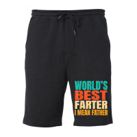 World's Best Farter I Mean Father Birthday Gifts Dad Stuff Fleece Short | Artistshot