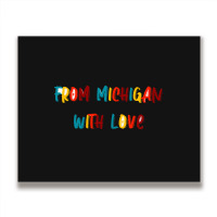 From Michigan With Love Metal Print Horizontal | Artistshot