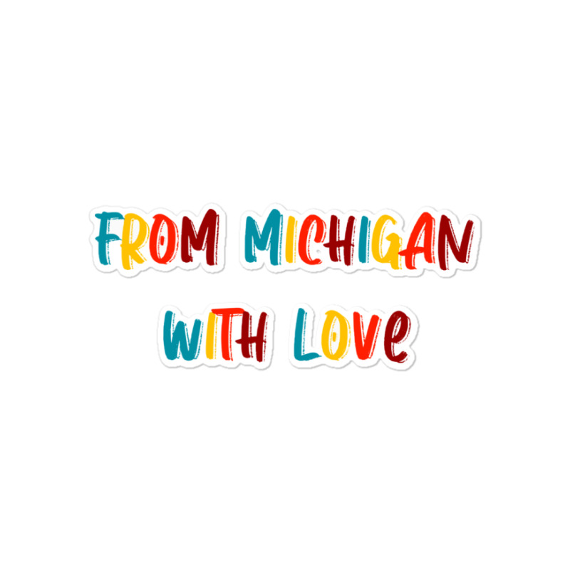 From Michigan With Love Sticker | Artistshot