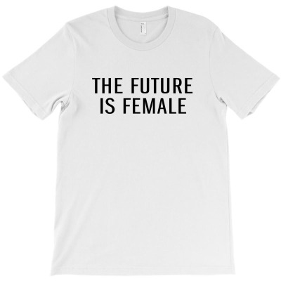 The Future Female T-shirt Designed By Afandi.