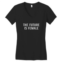 The Future Female Women's V-neck T-shirt | Artistshot