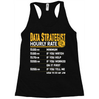 Data Strategist Hourly Rate   Funny Data Analytic Expert Racerback Tank | Artistshot