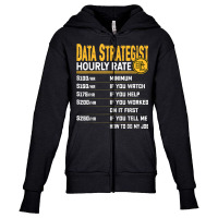 Data Strategist Hourly Rate   Funny Data Analytic Expert Youth Zipper Hoodie | Artistshot