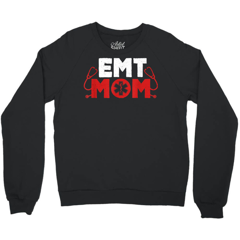 Emt Mom Emergency Medical Technicians Ems First Responder T Shirt Crewneck Sweatshirt | Artistshot