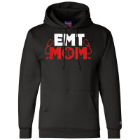 Emt Mom Emergency Medical Technicians Ems First Responder T Shirt Champion Hoodie | Artistshot