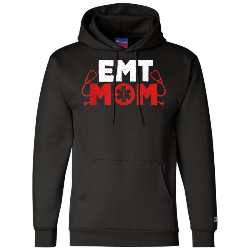 Emt Mom Emergency Medical Technicians Ems First Responder T Shirt Champion Hoodie | Artistshot