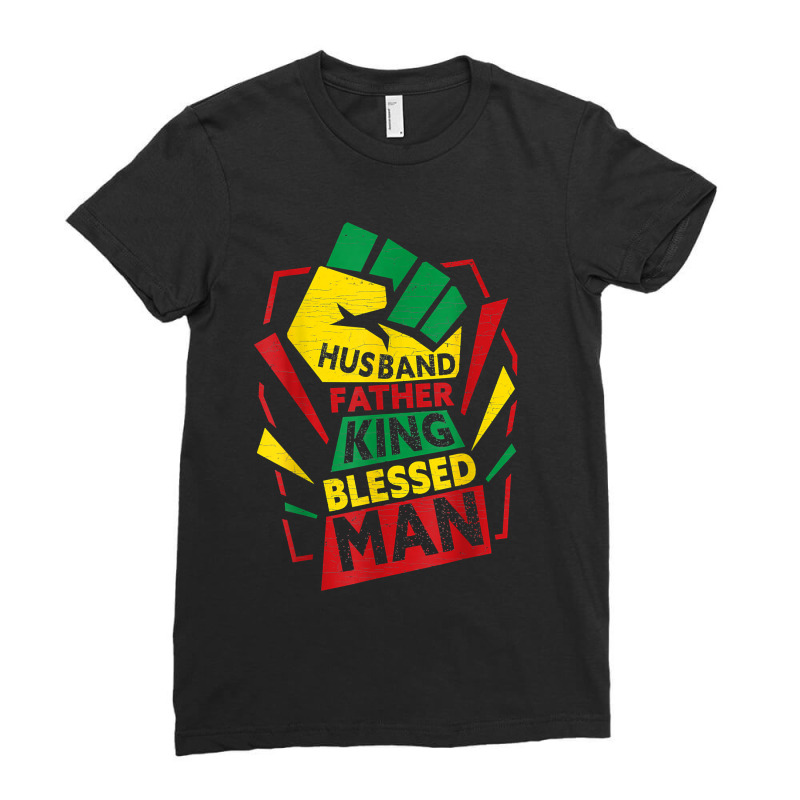 Husband Father King Blessed Man Black Melanin Dad Ladies Fitted T-Shirt by BenedictAguila | Artistshot