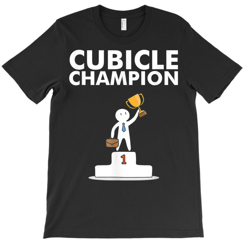 Cubicle Champion Funny T Shirt For Office Cubicle Dwellers T-shirt | Artistshot