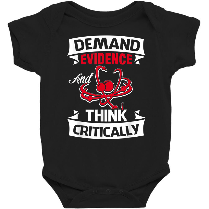 Demand Evidence And Think Critically T Shirt Baby Bodysuit by cm-arts | Artistshot