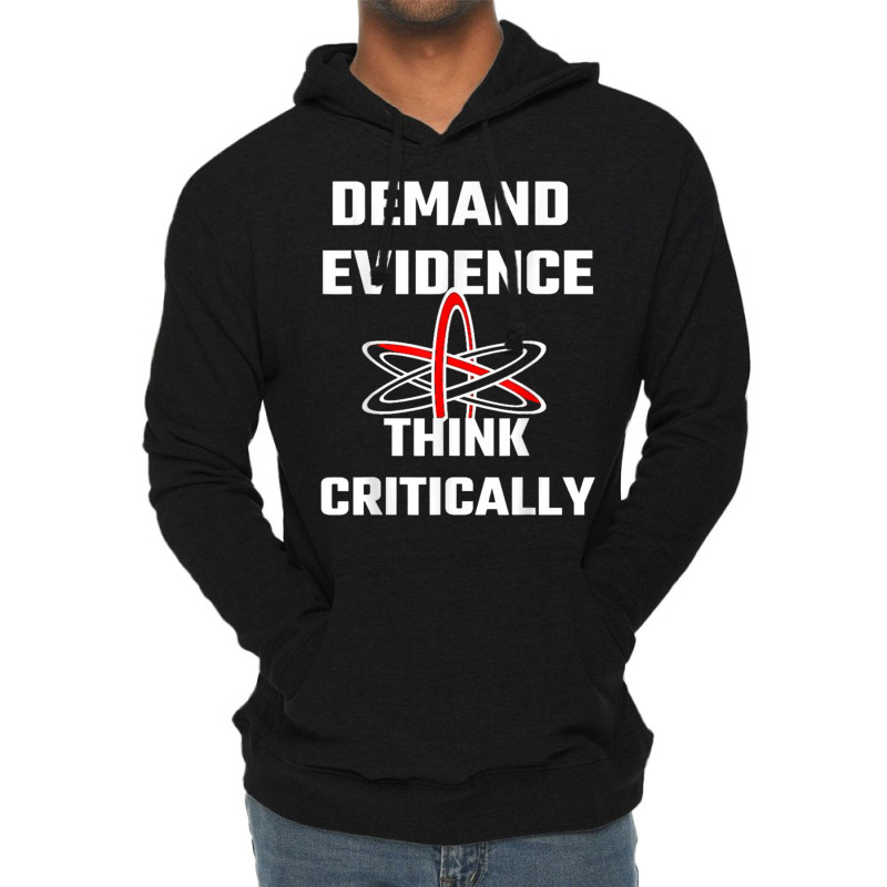 Demand Evidence Think Critically T Shirt Lightweight Hoodie by cm-arts | Artistshot