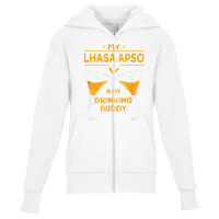 10506900022^my Lhasa Apso Is My Drinking Buddy^funny^dog Lov T Shirt Youth Zipper Hoodie | Artistshot