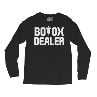 Funny Botox Dealer Syringe Cosmetic Aesthetic Nurse Injector Pullover Long Sleeve Shirts | Artistshot