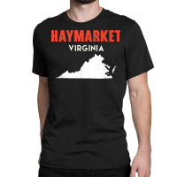 Haymarket Virginia Usa State America Travel Virginian Classic T-shirt | Artistshot