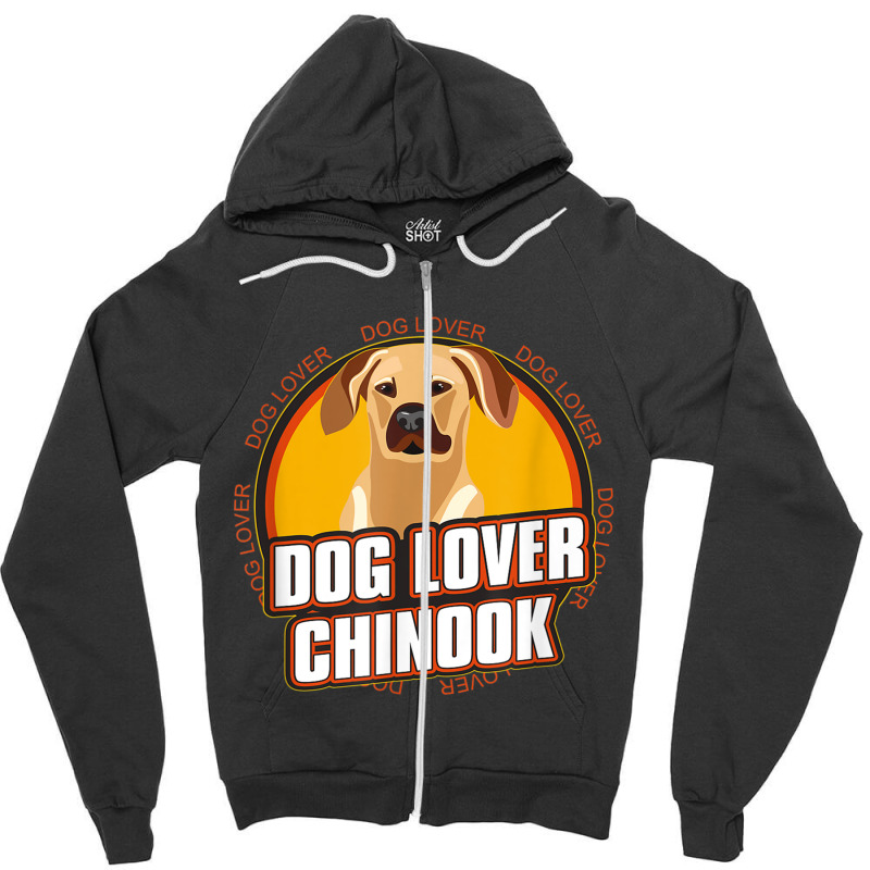 Chinook Lover Dog Breed T Shirt Zipper Hoodie | Artistshot