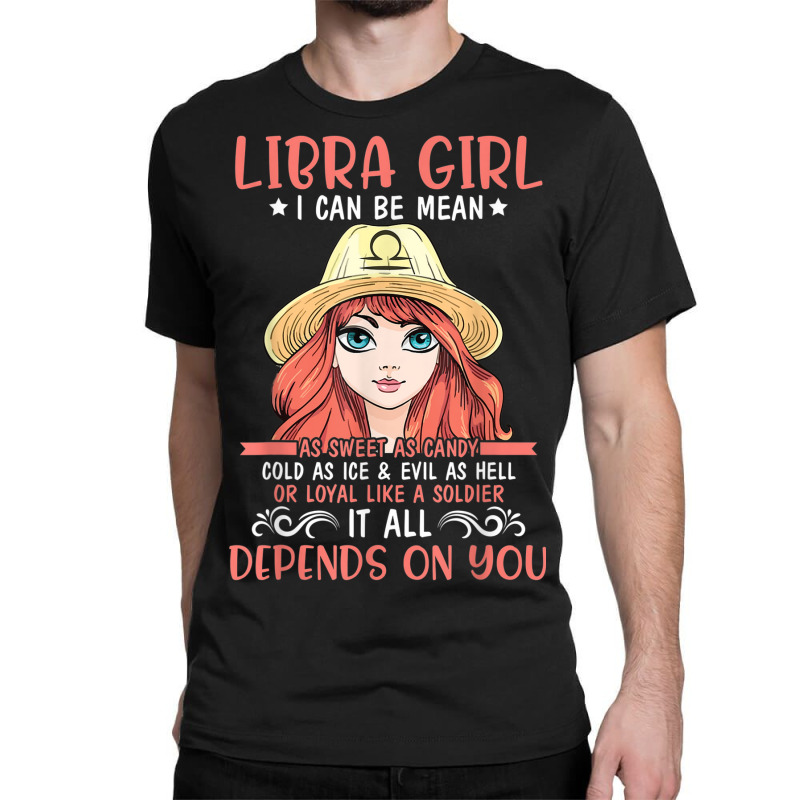 Libra Girl Sweet Candy Cold Ice Evil As Hell Loyal Soldier Classic T-shirt | Artistshot