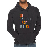 We Can Do Hard Things Teacher Back To School Teachers Women Vintage Hoodie | Artistshot