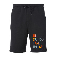 We Can Do Hard Things Teacher Back To School Teachers Women Fleece Short | Artistshot