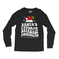 Funny Santa's Favorite Database Administrator Christmas Long Sleeve Shirts | Artistshot