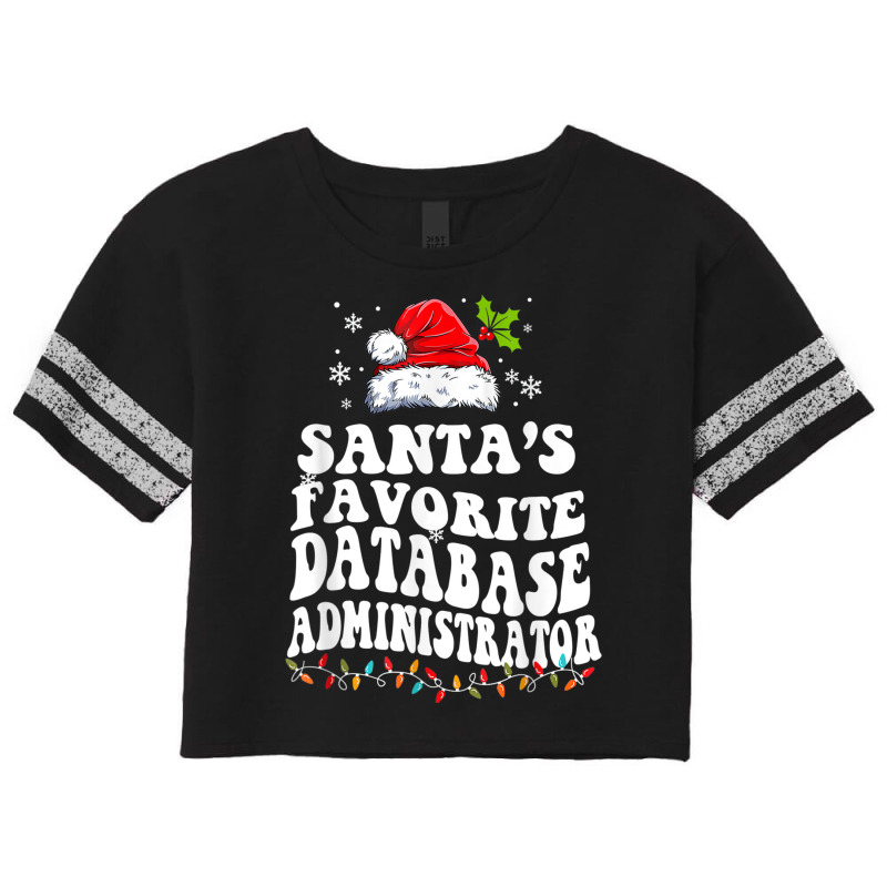 Funny Santa's Favorite Database Administrator Christmas Scorecard Crop Tee by Fashlaza | Artistshot