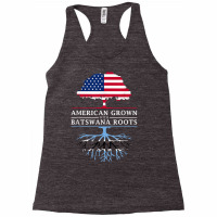 American Grown With Batswana Roots   Botswana T Shirt Racerback Tank | Artistshot