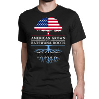 American Grown With Batswana Roots   Botswana T Shirt Classic T-shirt | Artistshot