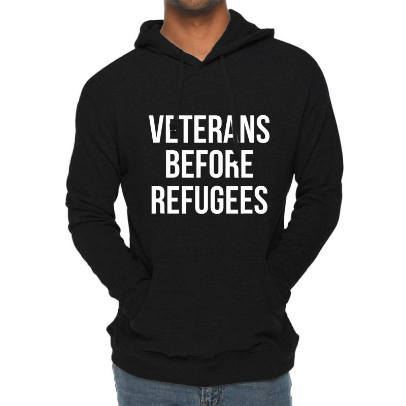 Veterans Before Refugees Political Lightweight Hoodie by atereabag | Artistshot