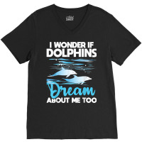 Dolphins Dream   Dolphin Whisperer Marine Biologist Zoology T Shirt V-neck Tee | Artistshot