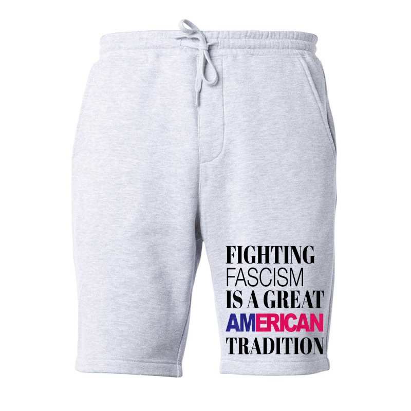 Fighting Fascism Is A Great American Tradition T Shirt Fleece Short by cm-arts | Artistshot