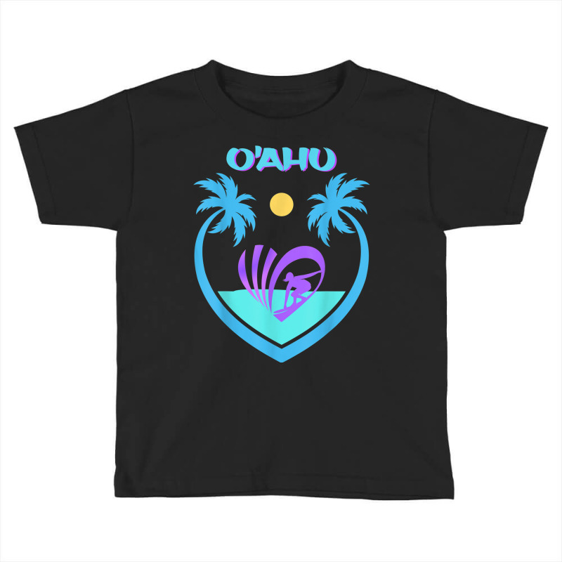 Oahu Surfing Palms Vacation Island Gift Beach Hawaii Surf Toddler T-shirt by Orchid | Artistshot