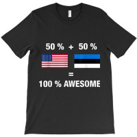 Half Estonian Half American 100 Awesome Estonia Flag Shirt T-shirt | Artistshot