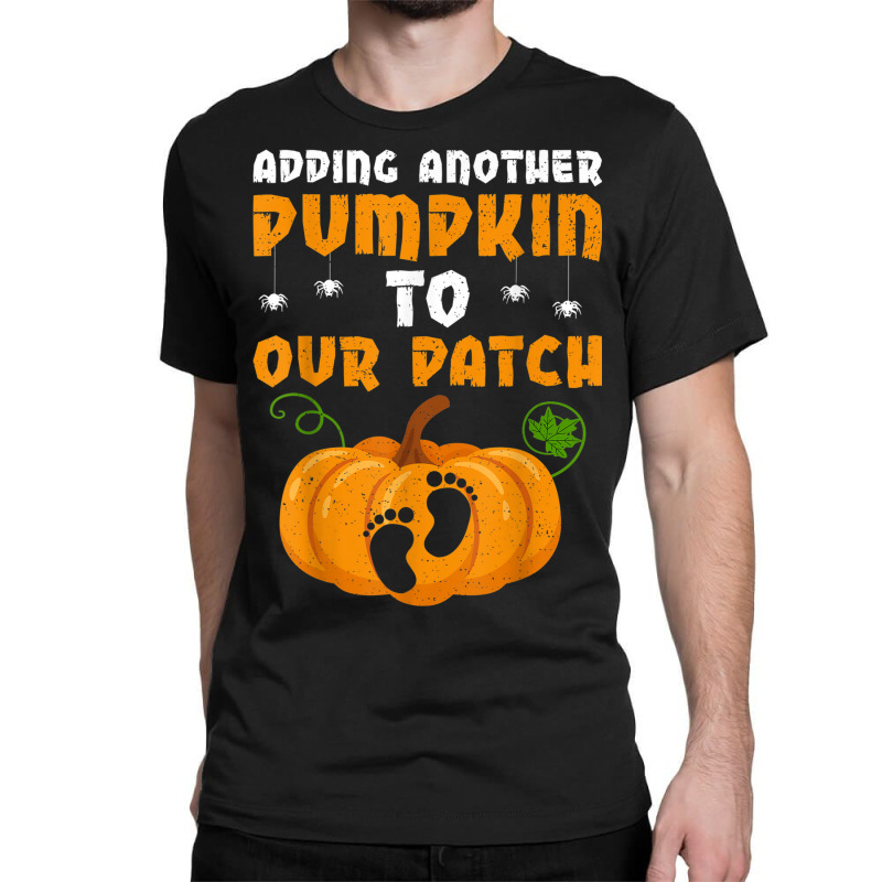 Adding A Pumpkin To Our Patch Pregnancy Halloween Classic T-shirt | Artistshot