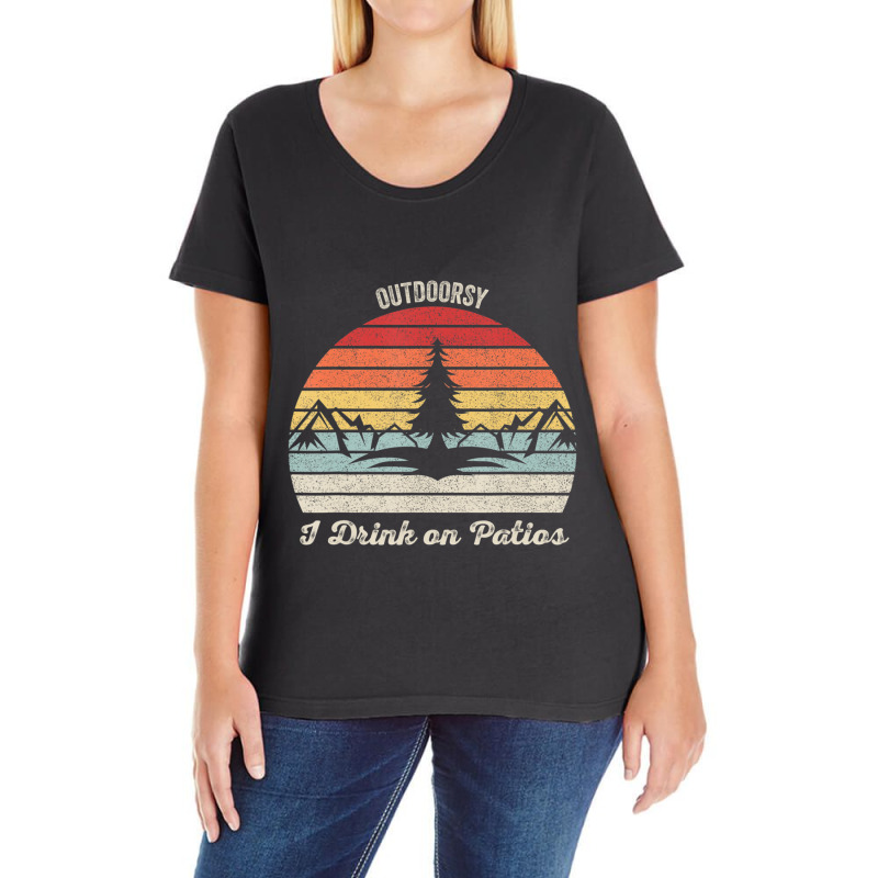 Vintage Retro I Am Outdoorsy Drink On Patios Ladies Curvy T-Shirt by atereabag | Artistshot