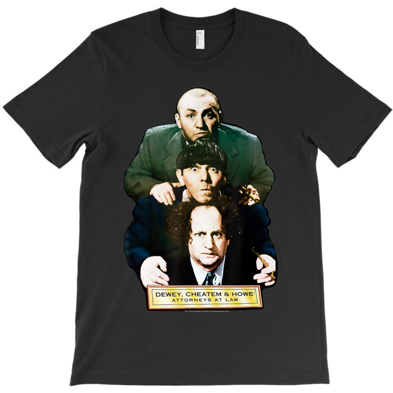 Tts- The Three Stooges Dewey, Cheatem & Howe Attorneys T-Shirt by Kuwannin528 | Artistshot