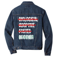 Biological Adoptive Foster Brother Funny Love, Brotherhood T Shirt Men Denim Jacket | Artistshot