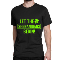 Saint Patricks Shenanigans Classic T-shirt | Artistshot