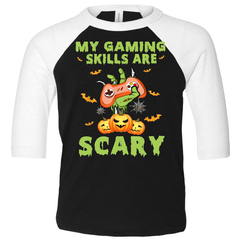 My Gaming Skills Are Scary Fun Halloween Game Lover Costume Toddler 3/4 Sleeve Tee | Artistshot