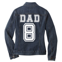 Dad 8 Eight Soccer Hockey Football Softball Team Sport Shirt Ladies Denim Jacket | Artistshot