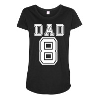 Dad 8 Eight Soccer Hockey Football Softball Team Sport Shirt Maternity Scoop Neck T-shirt | Artistshot