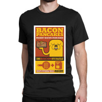 Makin' Bacon Pancakes Classic T-shirt | Artistshot