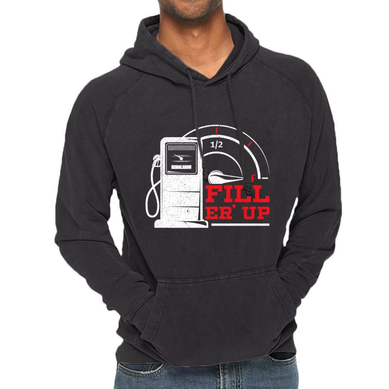 Fill 'er Up Gas Station Attendant Gas Pump Gasoline Fuel Premium T Shi Vintage Hoodie | Artistshot