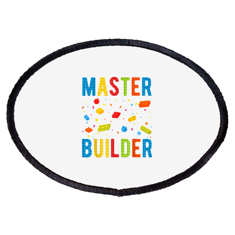 Brick Builder Funny Blocks Building Master Builder Toys Kids T Shirt Oval Patch | Artistshot