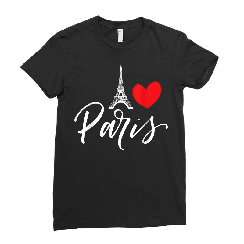 Eiffel Tower A Heart From Paris With Love To France T Shirt Ladies Fitted T-Shirt by cm-arts | Artistshot