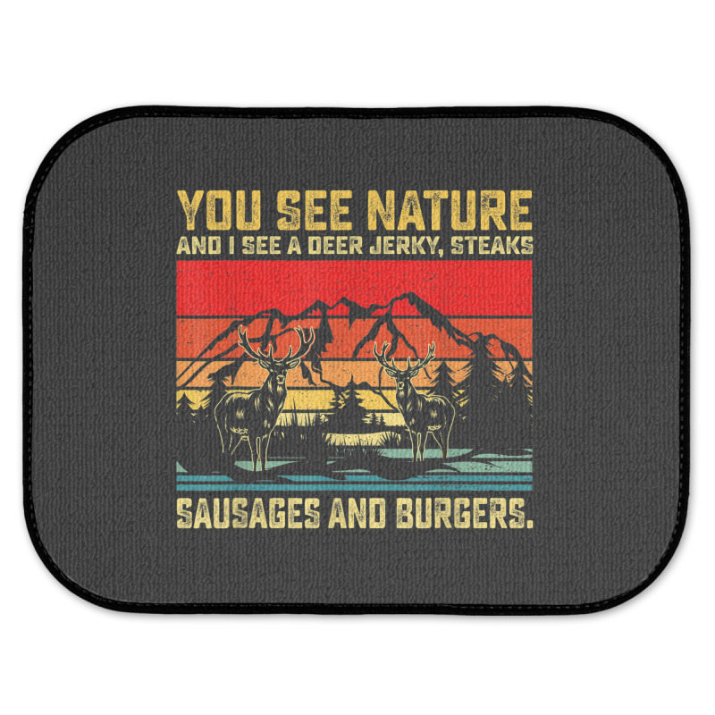 You See Nature And I See A Deer Jerky Funny Hunting Rear Car Mat | Artistshot