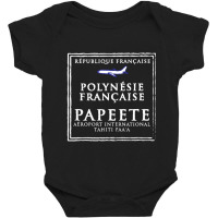 Papeete Tahiti Passport Stamp Vacation Travel Baby Bodysuit | Artistshot