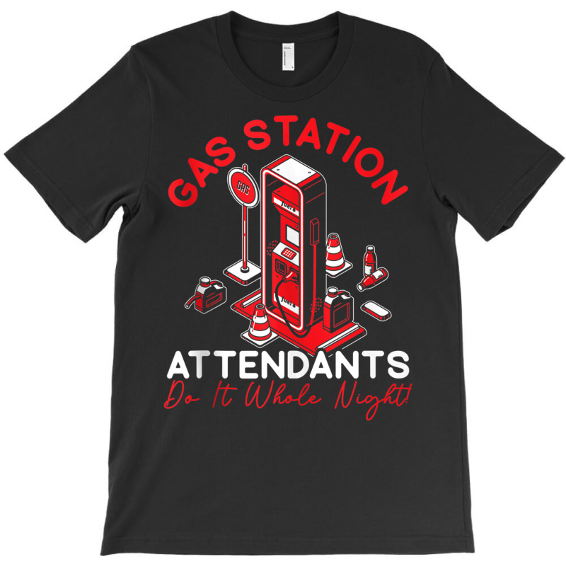 Gas Station Attendant Gas Pump Gasoline Fuel Tank Top T-shirt | Artistshot