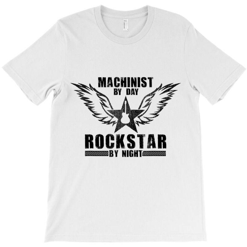 Machinist By Day  Rock Star By Night T Shirt (black) T-shirt | Artistshot