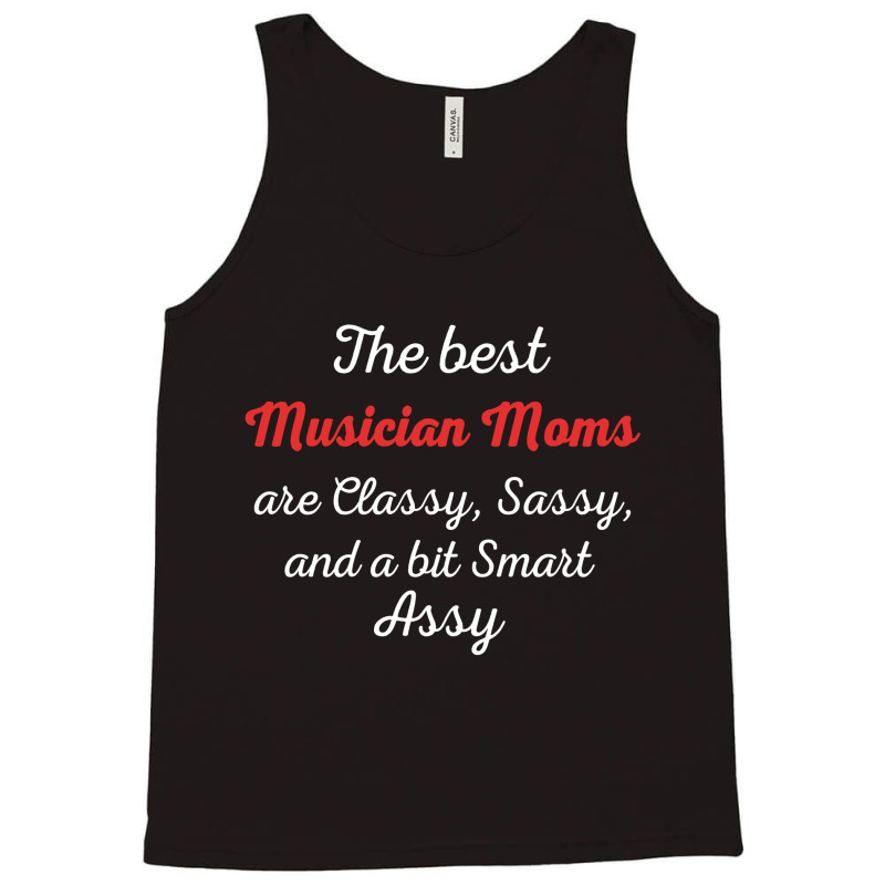Musician Moms Are Classy Sassy And Bit Smart Assy Tank Top | Artistshot