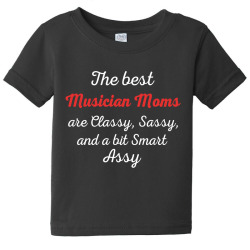musician moms are classy sassy and bit smart assy Baby Tee | Artistshot